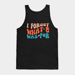 Funny Saying I Forget What Eight Was For Groovy Style Text - Violent femmes kiss off Tank Top